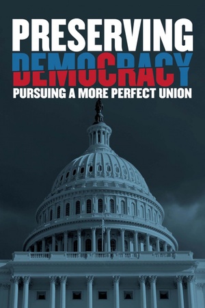Preserving Democracy: Pursuing a More Perfect Union 2022 1080p web YTS