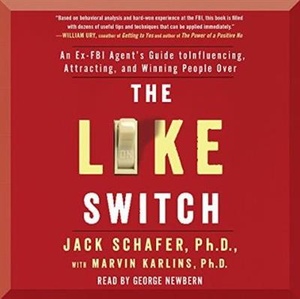 The Like Switch An Ex FBI Agents Guide to Influencing Attracting and Winning People Over Audiobook