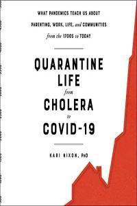Quarantine Life from Cholera to COVID 19 Kari Nixon 2021 Health Audiobook miok