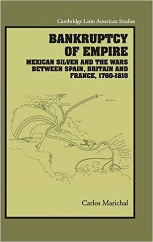 [ FreeCourseWeb ] Bankruptcy of Empire- Mexican Silver and the Wars Between Spain, Britain and France, 1760-1810