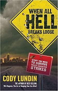 [ FreeCourseWeb ] When All Hell Breaks Loose- Stuff You Need To Survive When Disaster Strikes