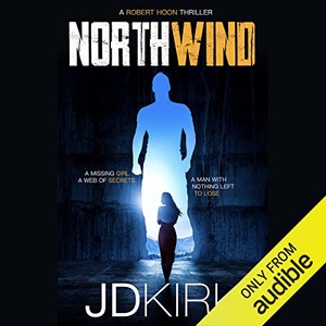 Northwind: Robert Hoon, Book 1 - JD Kirk - 2021 (Mystery) [Audiobook] (miok)