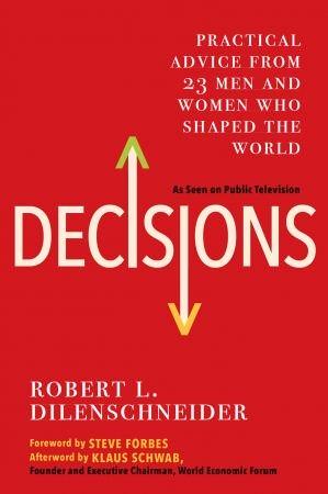 Decisions: Practical Advice from 23 Men and Women Who Shaped the World EPUB {Hope}