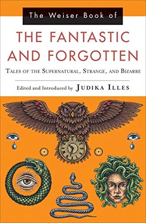 [ FreeCourseWeb ] The Weiser Book of the Fantastic and Forgotten - Tales of the Supernatural, Strange, and Bizarre
