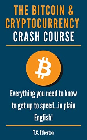[ FreeCourseWeb ] The Bitcoin & Cryptocurrency Crash Course - Everything you need to know to get up to speed ... in plain English!