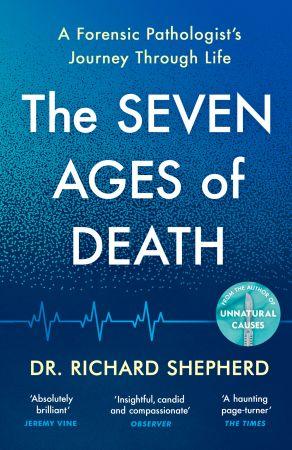 The Seven Ages of Death - 'Every chapter is like a detective story' Telegraph