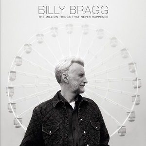 [folk-rock] (2021) Billy Bragg - The Million Things That Never Happened [FLAC] [DarkAngie]