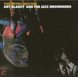 Art Blakey & The Jazz Messengers - The Witch Doctor (1961/1999) (320) [DJ]