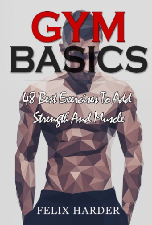 [ FreeCourseWeb ] Gym Basics- 48 Best Exercises To Add Strength And Muscle