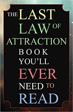 [ FreeCourseWeb ] The Last Law of Attraction Book You'll Ever Need To Read