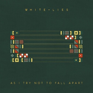 White Lies - As I Try Not To Fall Apart (2022) [24 Bit Hi-Res] FLAC [PMEDIA] ⭐️