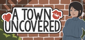 A Town Uncovered v0.30c