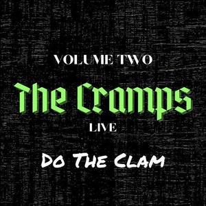 The Cramps - The Cramps Live_ Do The Clam, vol. 2 (2022) Mp3 320kbps [PMEDIA] ⭐️