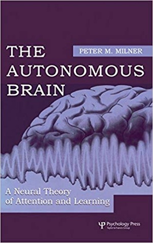 [ FreeCourseWeb ] The Autonomous Brain- A Neural Theory of Attention and Learning