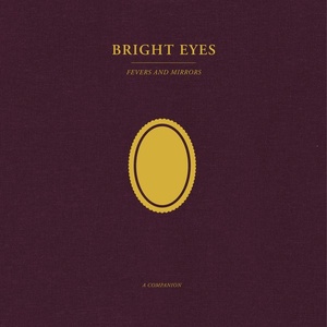 Bright Eyes - Fevers and Mirrors A Companion (2022) [24Bit-88.2kHz] FLAC [PMEDIA] ⭐️