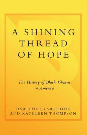 [ FreeCourseWeb ] A Shining Thread of Hope - The History of Black Women in America
