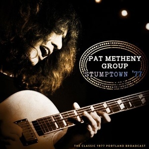Pat Metheny - Stumptown '77 (Live 1977) (2021) Mp3 320kbps [PMEDIA] ⭐️