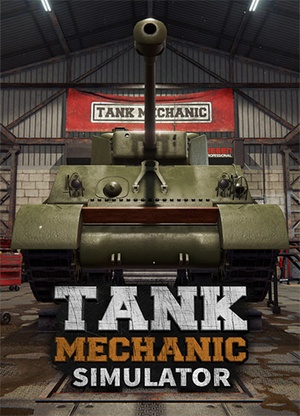 Tank Mechanic Simulator (v1.0.10, MULTi11) [FitGirl Repack]