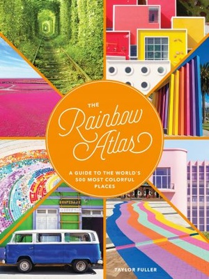 [ FreeCourseWeb ] The Rainbow Atlas - A Guide to the World's 500 Most Colorful Places