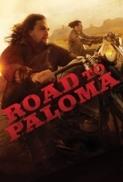 Road to Paloma 2014 1080p BluRay x265 HEVC 10bit AAC 5 1 Tigole QxR
