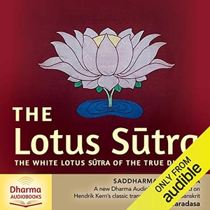 The Lotus Sutra: The White Lotus Sutra of the True Dharma - Hendrik Kern, Nicolas Soames - translator