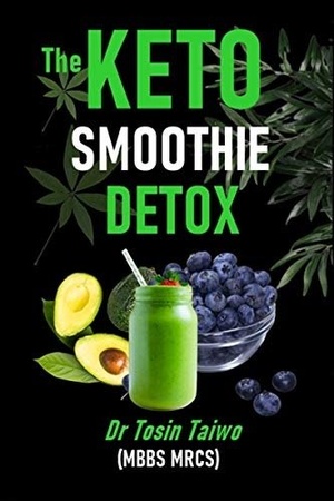 [ FreeCourseWeb ] THE KETO SMOOTHIE DETOX- 10 keto smoothie recipes to help you detox, Lose weight, gain energy & jump start your healthy living