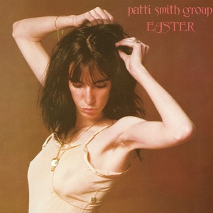 Patti Smith Group - Easter (1978 Rock) [Flac 24-192]