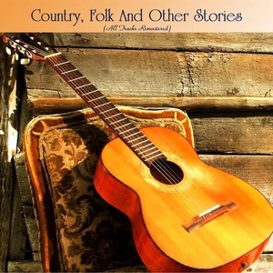 VA - Country, Folk And Other Stories (All Tracks Remastered) (2021) Mp3 320kbps [PMEDIA] ⭐️