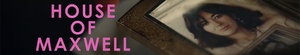 House.of.Maxwell.S01.COMPLETE.720p.iP.WEBRip.x264-GalaxyTV