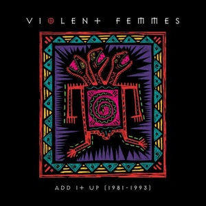 Violent Femmes - Add It Up (1981-1993) (2021) Mp3 320kbps [PMEDIA] ⭐️