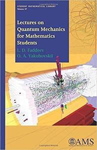 [ DevCourseWeb ] Lectures on Quantum Mechanics for Mathematics Students (Student Mathematical Library)