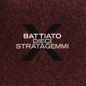 Franco Battiato - Dieci stratagemmi (2004 - Canzone italiana) [Flac 16-44]