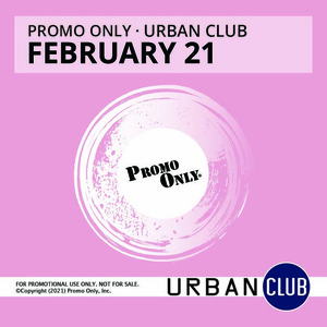 Promo Only - Urban Club [February 2021] { MP3 @320 }