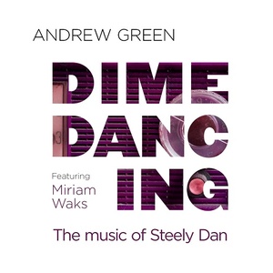 [chamber pop, jazz] (2020) Andrew Green – Dime Dancing: The Music of Steely Dan [FLAC] [DarkAngie]