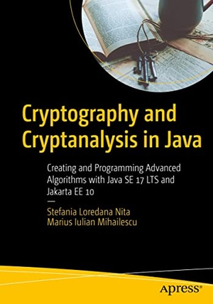 Cryptography and Cryptanalysis in Java - Creating and Programming Advanced Algorithms with Java