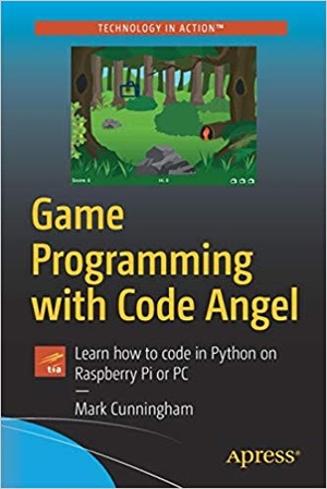 [ FreeCourseWeb ] Game Programming with Code Angel- Learn how to code in Python on Raspberry Pi or PC (EPUB)