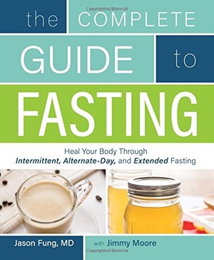 The Complete Guide to Fasting Dr Jason Fung