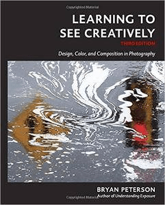 [ FreeCourseWeb ] Learning to See Creatively- Design, Color, and Composition in Photography (Reprint Edition)