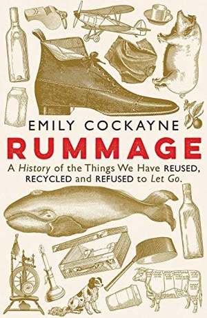 [ FreeCourseWeb ] Rummage - A History of the Things We Have Reused, Recycled and Refused to Let Go