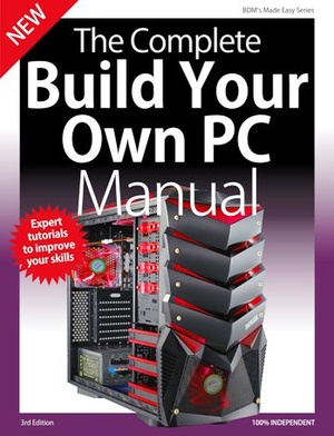 The Complete Building Your Own PC Manual (3rd Ed) - September 2019 (gnv64)