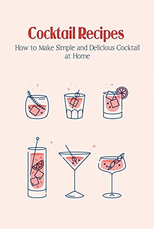 [ FreeCourseWeb ] Cocktail Recipes - How to Make Simple and Delicious Cocktail at Home - Coktail Recipe Book