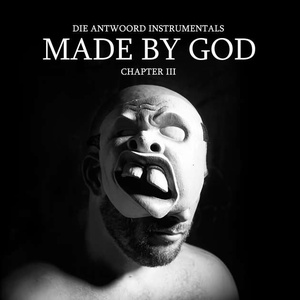 Die Antwoord MADE BY GOD Chapter III 2017 Mp3 320kbps Hunter
