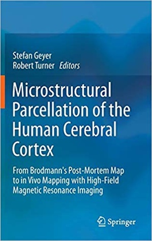 [ FreeCourseWeb ] Microstructural Parcellation of the Human Cerebral Cortex- From Brodmann`s Post-Mortem Map to in Vivo Mapping with High-