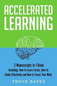 [ FreeCourseWeb ] Accelerated Learning - 3-in-1 Bundle to Master Fast Learning, Study Strategies, Advanced Learning Techniques (Brain Training)