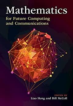 Mathematics for Future Computing and Communications