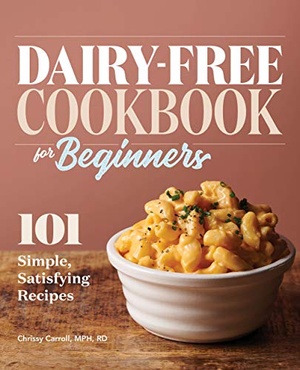[ FreeCourseWeb ] Dairy-Free Cookbook for Beginners - 101 Simple, Satisfying Recipes