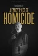 A Fancy Piece of Homicide (2017) [WEBRip] [1080p] [YTS] [YIFY]