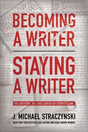 Becoming a Writer, Staying a Writer - The Artistry, Joy, and Career of Storytelling (PDF)