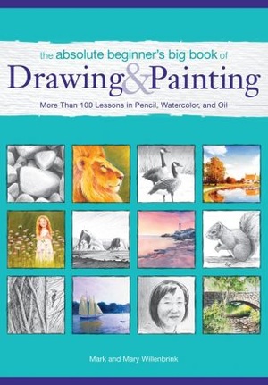 [ FreeCourseWeb ] The Absolute Beginner's Big Book of Drawing and Painting- More Than 100 Lessons in Pencil, Watercolor and Oil by F&W Media
