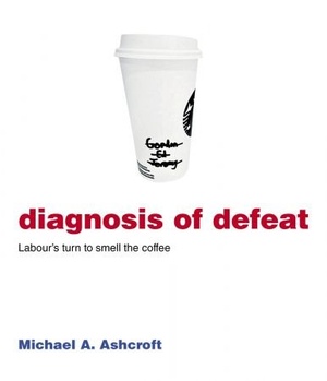 [ FreeCourseWeb ] Diagnosis of Defeat - Labour's Turn to Smell the Coffee